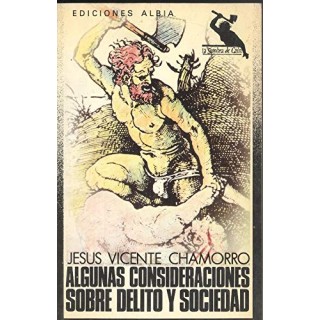 Algunas Consideraciones Sobre Delito Y Sociedad